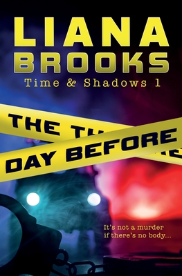 The Day Before - Liana Brooks