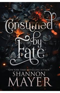 Coperta cărții 'Consumed by Fate - Shannon Mayer'