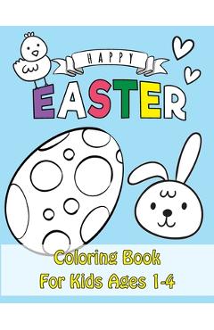Coperta cărții 'Easter Coloring Book: Happy Easter Coloring Book for Kids Ages 1-4 - Unique 50 Patterns to Color - The Great Big Easter'
