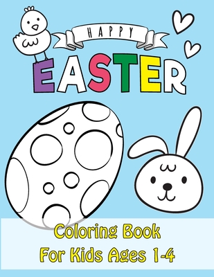 Coperta cărții 'Easter Coloring Book: Happy Easter Coloring Book for Kids Ages 1-4 - Unique 50 Patterns to Color - The Great Big Easter'