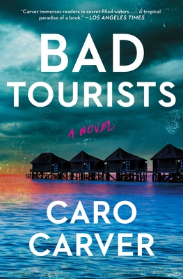Bad Tourists - Caro Carver