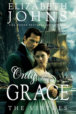 Only By Grace - Elizabeth Johns