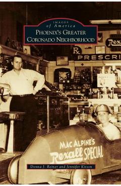 Coperta cărții 'Phoenix's Greater Coronado Neighborhood - Donna J. Reiner'