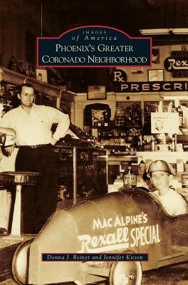 Phoenix's Greater Coronado Neighborhood - Donna J. Reiner