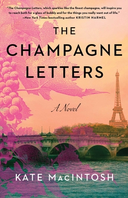 The Champagne Letters - Kate Macintosh