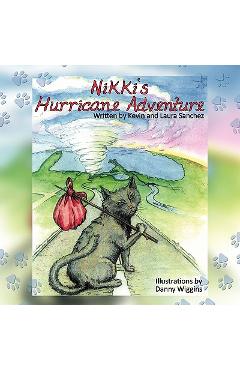 Coperta cărții 'Nikki's Hurricane Adventure - Kevin And Laura Sanchez'