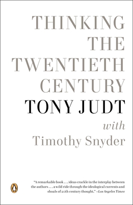 Thinking the Twentieth Century - Tony Judt