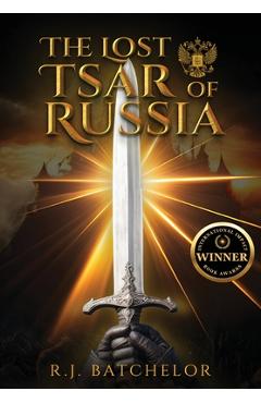 Coperta cărții 'The Lost Tsar of Russia - R. J. Batchelor'