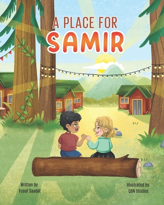 A Place for Samir: A Children's Book About Finding a Sense of Belonging - Qbn Studios