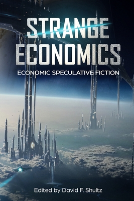 Strange Economics: Economic Speculative Fiction - Jo Lindsay Walton