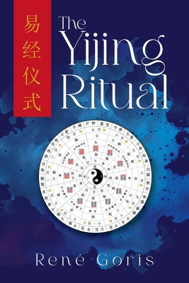 The Yijing Ritual - René Goris
