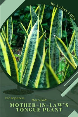 Coperta cărții 'Mother-in-law's Tongue Plant: Plant Guide - Andrey Lalko'