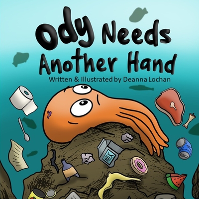 Ody Needs Another Hand - Deanna Lochan