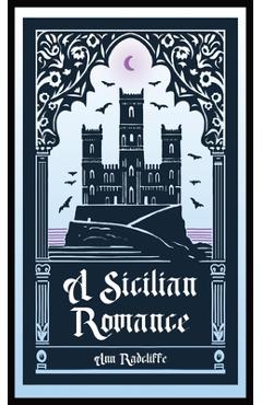 Coperta cărții 'A Sicilian Romance - Ann Radcliffe'