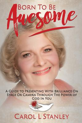 Born To Be Awesome - Carol L. Stanley