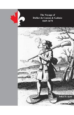 Coperta cărții 'The Voyage of Dollier de Casson & Galinee 1669-1670: This Paradise of Canada - John D. Ayre'