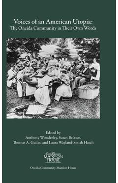 Coperta cărții 'Voices of an American Utopia: The Oneida Community in Their Own Words - Anthony Wonderley'