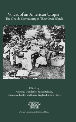Coperta cărții 'Voices of an American Utopia: The Oneida Community in Their Own Words - Anthony Wonderley'