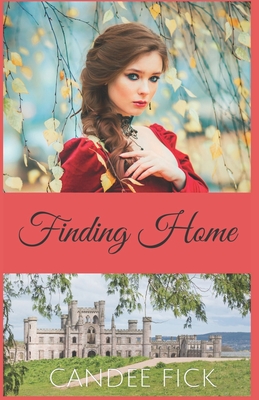 Finding Home - Candee Fick