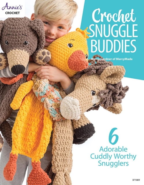 Crochet Snuggle Buddies - Marcy Gardner Of Marcymade