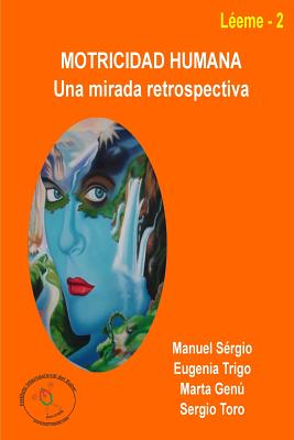 Motricidad humana: una mirada retrospectiva - Eugenia Trigo