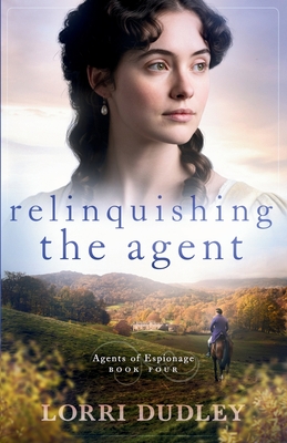 Relinquishing the Agent - Lorri Dudley