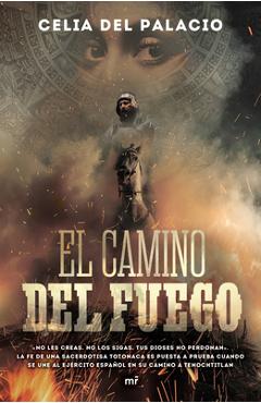 Coperta cărții 'El Camino del Fuego - Celia Del Palacio'