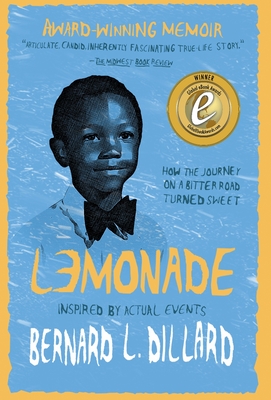 Coperta cărții 'Lemonade: Inspired by Actual Events - Bernard L. Dillard'