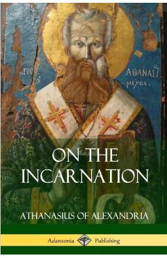 On the Incarnation - Athanasius Of Alexandria