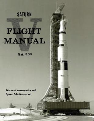 Saturn V Flight Manual - National Aeronautics And Administration