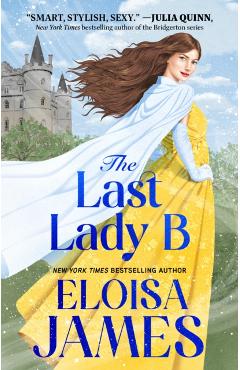 The Last Lady B - Eloisa James
