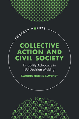 Collective Action and Civil Society: Disability Advocacy in EU Decision-Making - Claudia Harris Coveney