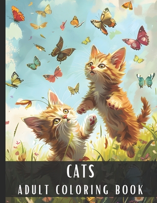 Adult Coloring Book Cats: Large Print Coloring Book for Adults & Cat Lovers with Different Scenes of Fluffy Cats, Kittens, Perfect for Relaxatio - Artful Palette