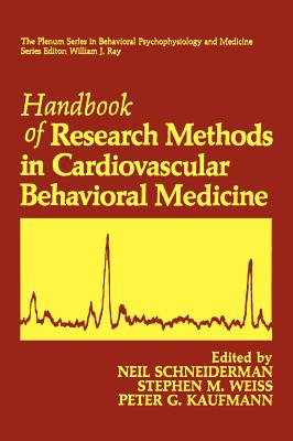 Handbook of Research Methods in Cardiovascular Behavioral Medicine - Neil Schneiderman