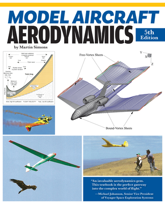 Model Aircraft Aerodynamics, 5th Edition - Martin Simons