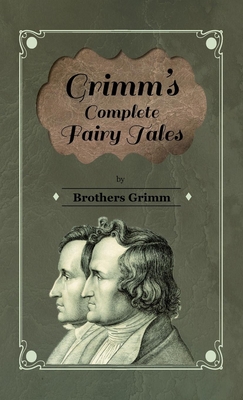Coperta cărții 'Grimm's Complete Fairy Tales - Brothers Grimm'