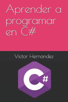 Aprender a programar en C# - Victor Hernandez