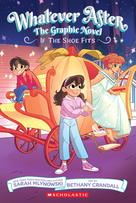 If the Shoe Fits: The Graphic Novel (Whatever After #2) - Sarah Mlynowski