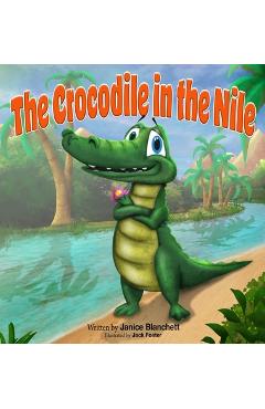 Coperta cărții 'The Crocodile in the Nile - Janice Blanchett'