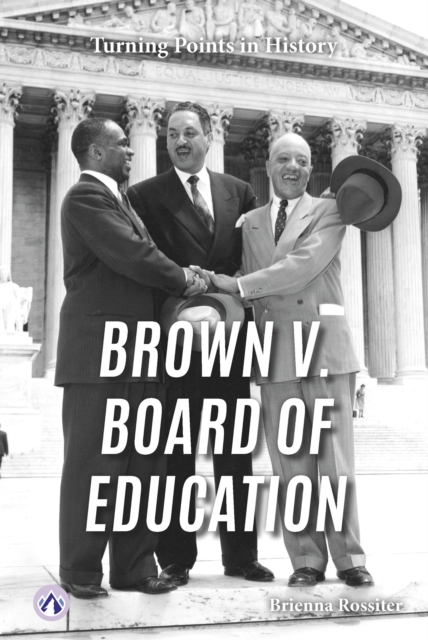 Brown V. Board of Education - Brienna Rossiter