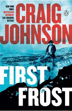 Poza produsului First Frost: A Longmire Mystery - Craig Johnson