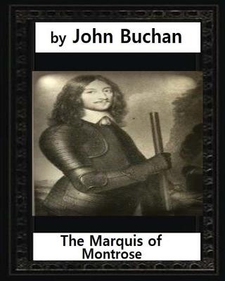 Coperta cărții 'The Marquis of Montrose.by John Buchan (ILLUSTRATED) - John Buchan'