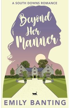 Coperta cărții 'Beyond Her Manner: A Sapphic Celebrity Ice Queen Romance - Emily Banting'