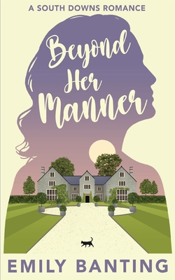 Coperta cărții 'Beyond Her Manner: A Sapphic Celebrity Ice Queen Romance - Emily Banting'