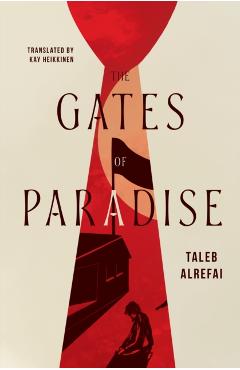 The Gates of Paradise - Taleb Alrefai