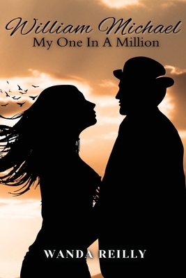 Coperta cărții 'William Michael My One In A Million - Wanda Reilly'
