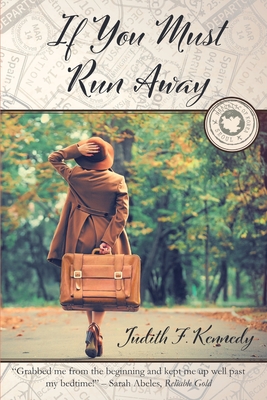 If You Must Run Away - Judith F. Kennedy
