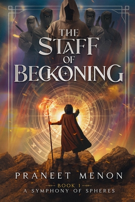 Coperta cărții 'The Staff of Beckoning - Praneet Menon'