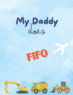 My Daddy Does FIFO - Neesha Nicholls