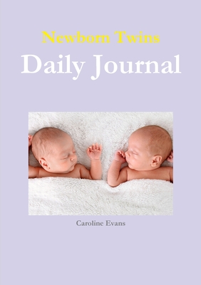 Newborn Twins Daily Journal - Caroline Evans